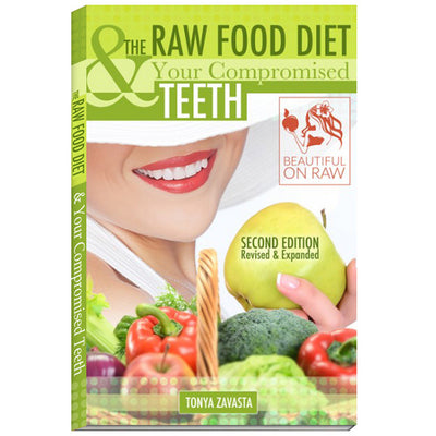 Ebook-The Raw Food Diet and Your Compromised Teeth